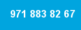 971 883 82 67